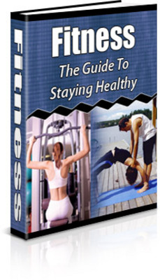 Product picture Fitness: The Guide To Staying Healthy 